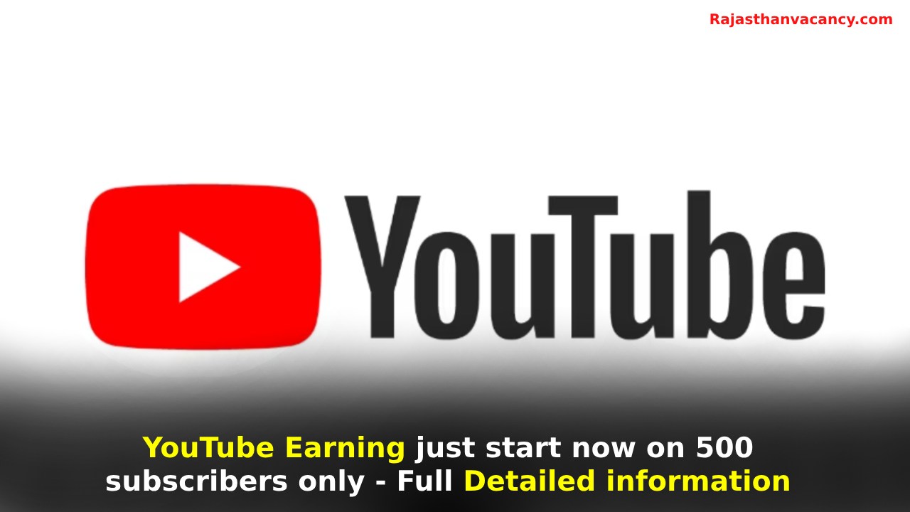 YouTube Earning just start now on 500 subscribers only - Full Detailed information