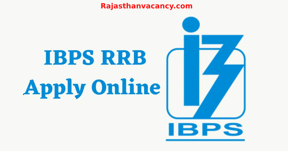 IBPS RRB Apply Online 2023: Vacancy Out Apply Links Active