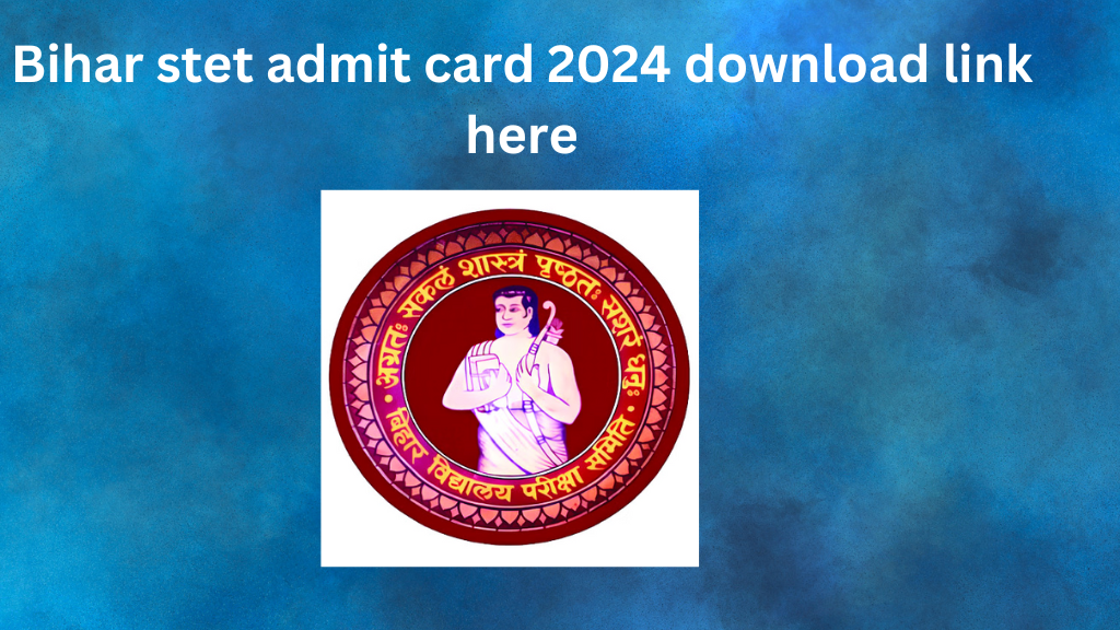 Bihar stet admit card 2024 download link