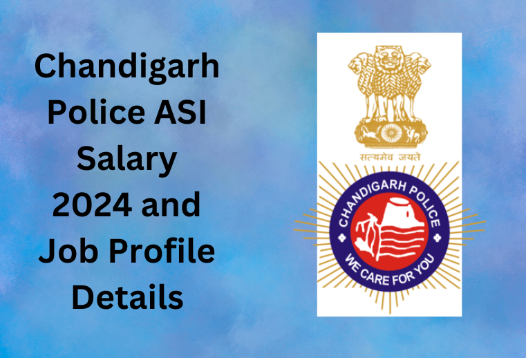 Chandigarh Police ASI Salary 2024