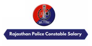 Rajasthan Police Constable Salary 2024