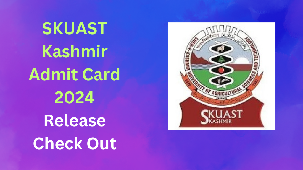 SKUAST Kashmir Admit Card 2024
