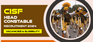 CISF Head Constable Recruitment 2024