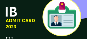 IB Admit Card 2024 Out