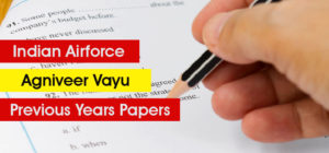 Indian Airforce Agniveer Vayu Previous Years Papers