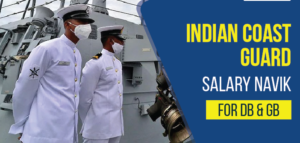 Indian Coast Guard Navik Salary 2024