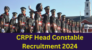 CRPF Head Constable Bharti 2024