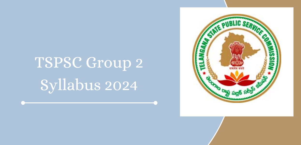 TSPSC Group 2 Syllabus 2024
