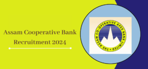 Assam Cooperative Apex Bank Exam Date 2024