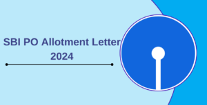 SBI PO Allotment Letter 2024 Released