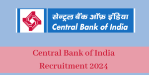 Central Bank of India Bharti 2024