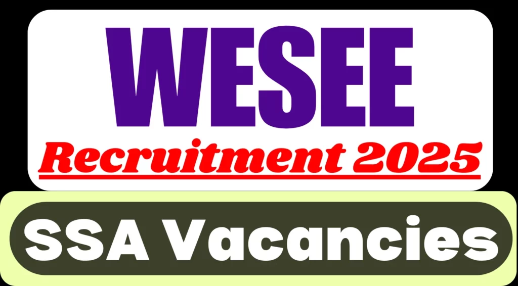 WESEE SSA Recruitment Notification 2025 Out